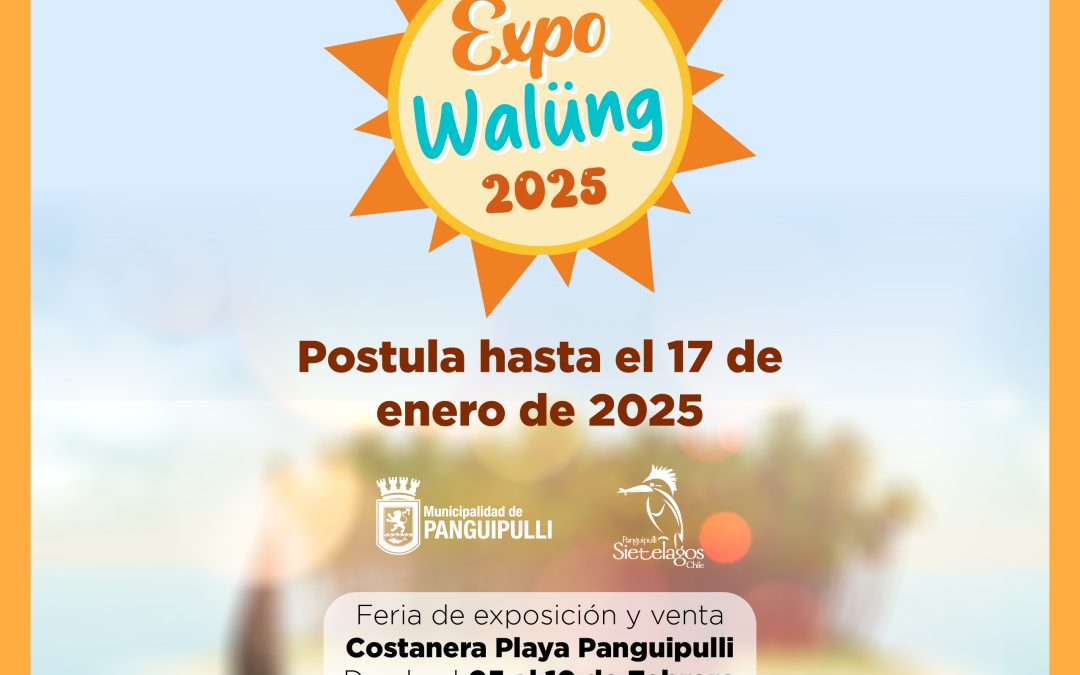 Postula a la Expo Walüng 2025, una feria de exhibición y venta de productos de emprendedores locales