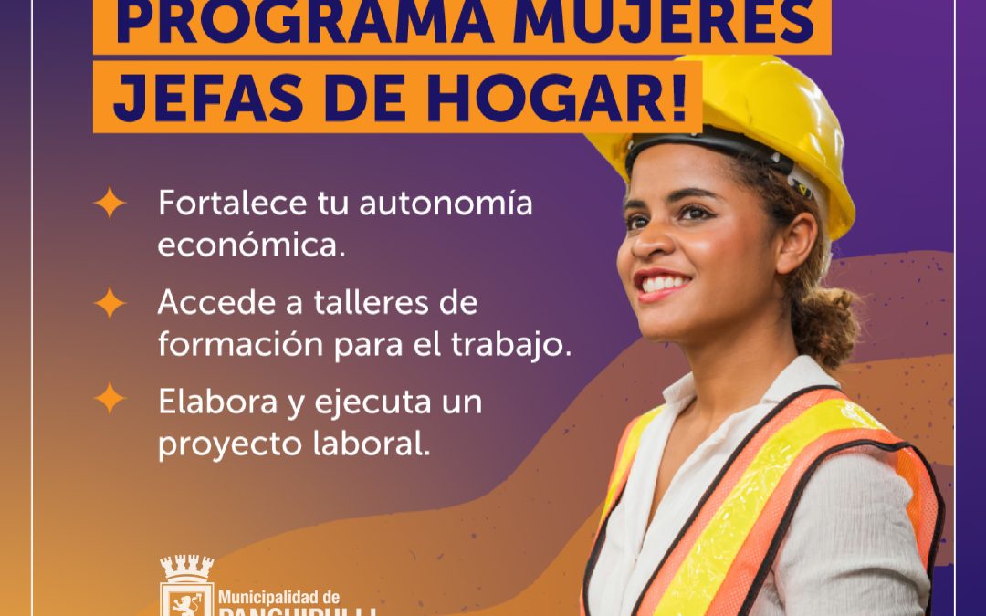 ¡Postula al Programa Mujeres Jefas de Hogar 2025!