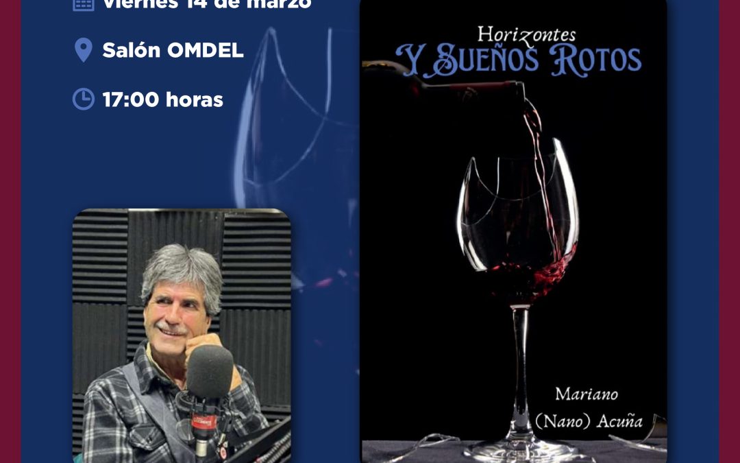 Presentación del libro «Horizontes y Sueños Rotos» de Mariano Acuña