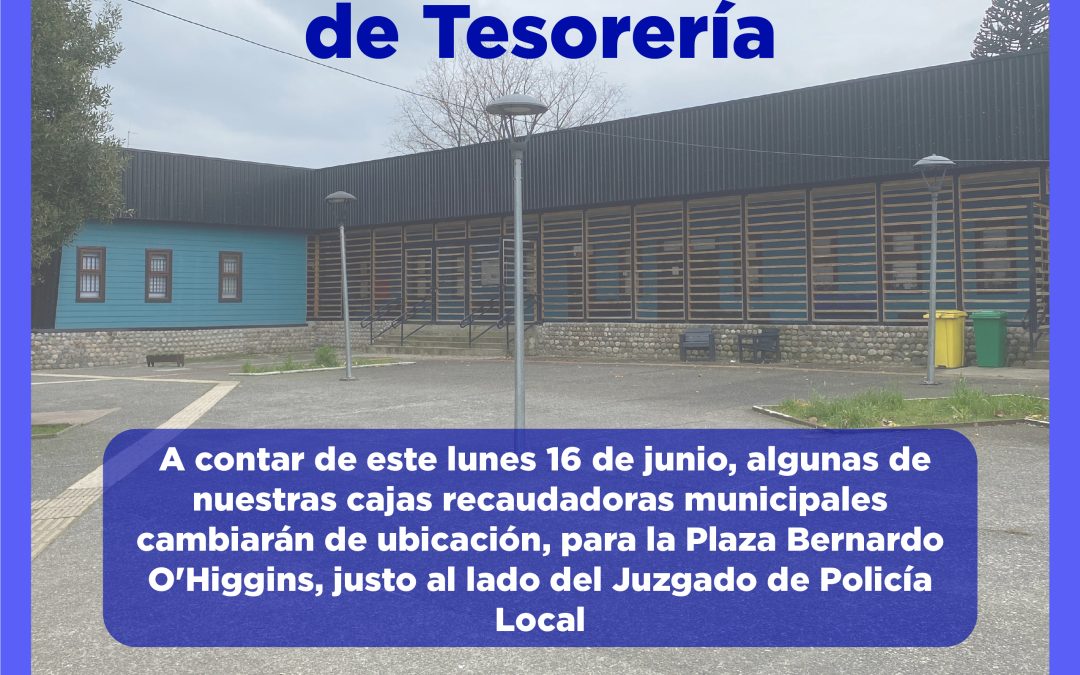  ¡Atención vecinas y vecinos! A contar de este lunes, algunas de nuestras cajas recaudadoras municipales cambiarán de ubicación