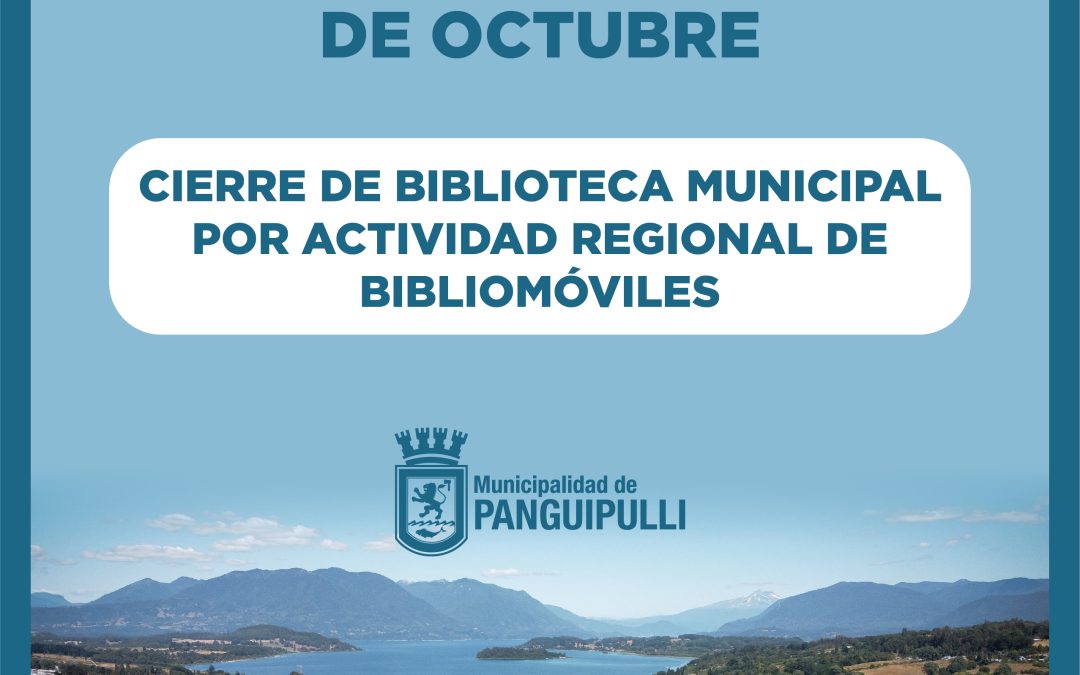 Biblioteca Municipal no atenderá público el próximo miércoles 15 de octubre por jornada regional de Bibliomóviles