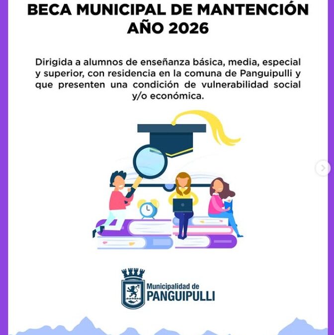 Estudiantes de Panguipulli pueden postular a la Beca Municipal de Mantención 2026.