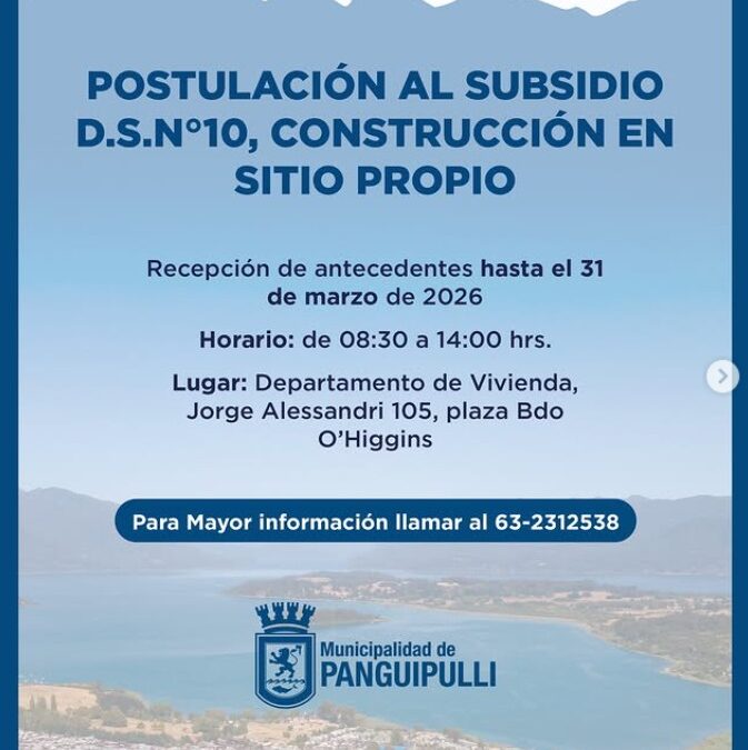 Abierta la postulación al Subsidio D.S. N°10 para construcción en sitio propio 2026