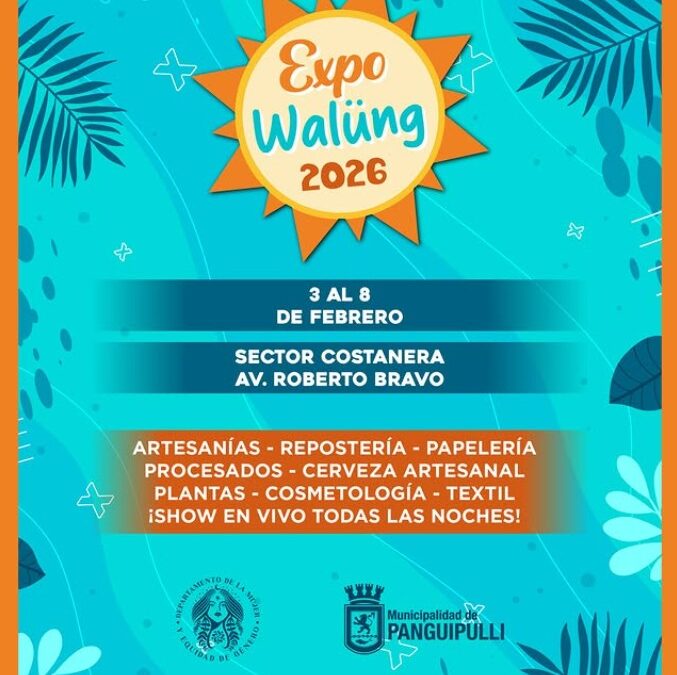 Vuelve la Expo Walüng 2026: seis días celebrando el talento de Panguipulli.