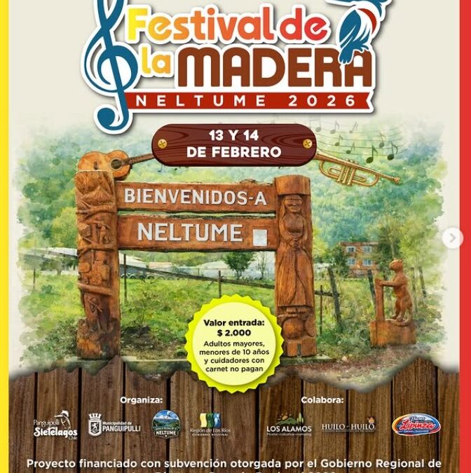 Neltume vuelve a vibrar con el Festival de la Madera este 13 y 14 de febrero