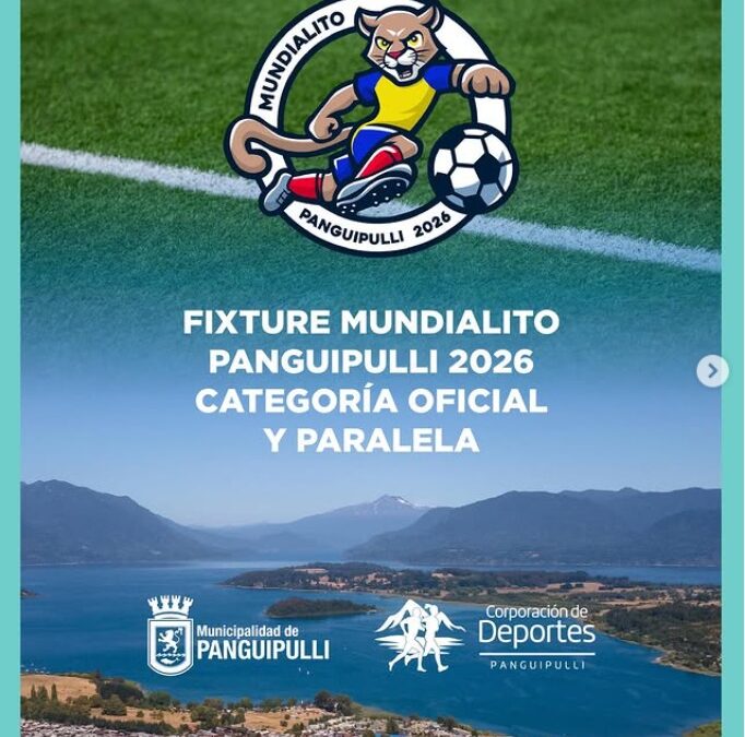 Conoce el fixture oficial del Mundialito Internacional Panguipulli 2026
