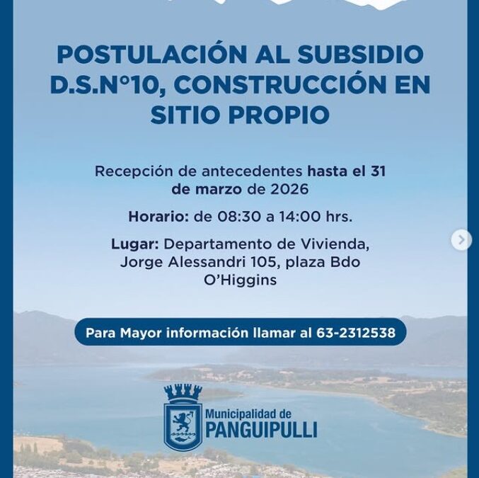 Abierta la postulación al Subsidio D.S. N°10 para construcción en sitio propio 2026.