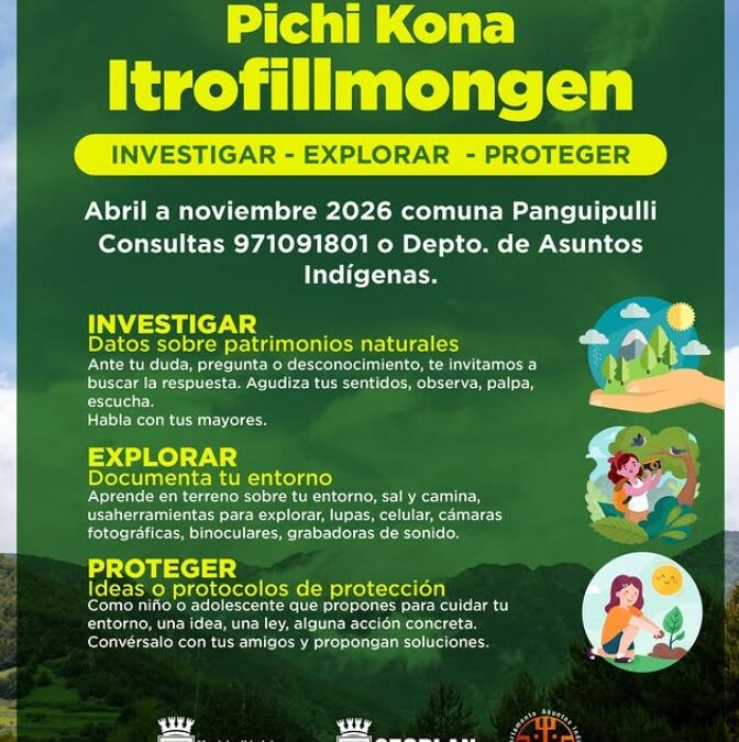 Nace “Pichi Kona Itrofillmongen”: programa cultural-ambiental invita a investigar, explorar y proteger el territorio