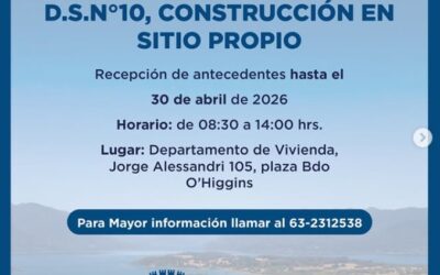 Plazo extendido! Durante todo el mes de abril podrás postular al Subsidio D.S. N°10 para construcción en sitio propio 2026