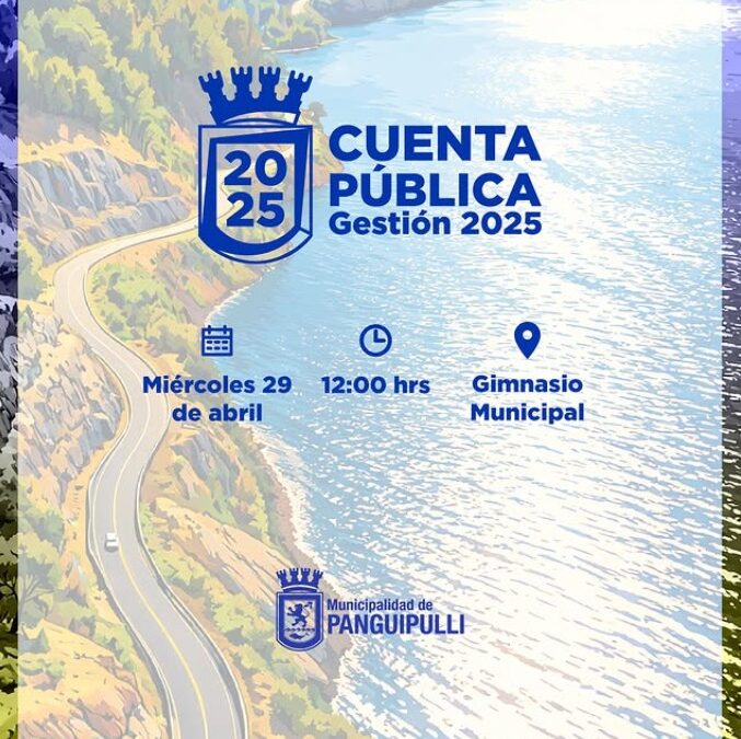 Municipalidad de Panguipulli invita a su Cuenta Pública Gestión 2025