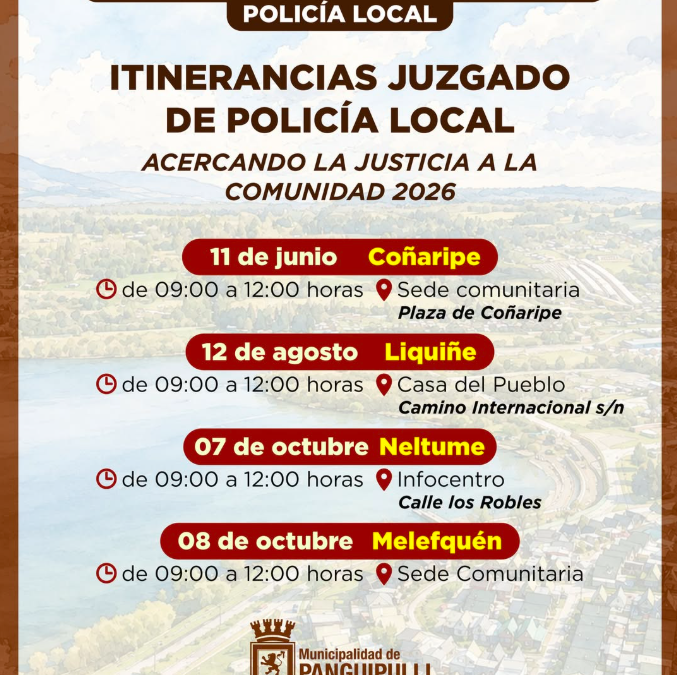 Juzgado de Policía Local realizará itinerancias en Coñaripe, Liquiñe, Neltume y Melefquén